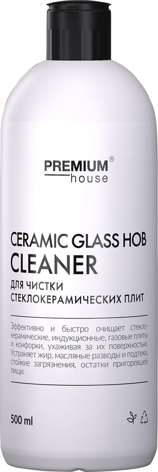 Средство чистящее Premium House Glass-ceramics cooktops cleaner для стеклокерамических плит 500мл от Vprok.ru